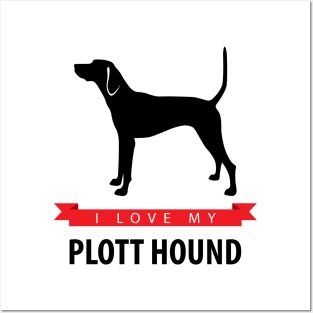 I Love My Plott Hound Posters and Art